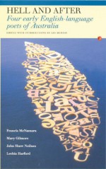 Hell and After: Four Early English Language Poets of Australia - Les Murray, Les Murray, Francis McNamara, Mary Gilmore, John Shaw Neilson