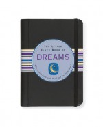 Little Black Book of Dreams: The Essential Guide to the Weird Stuff You Dream About (Little Black Book Series) - Nannette Stone, Kerren Barbas