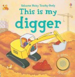 This Is My Digger - Jessica Greenwell, Stephanie Jones, Simona Dimitri