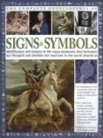 The Complete Encyclopedia of Signs & Symbols: Identification and Analysis of the Visual Vocabulary that Formulates Our Thoughts and Dictates Our Reactions to the World Around Us - Mark O'Connell, Raje Airey