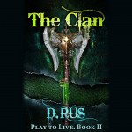 The Clan: Play to Live, Book 2 - D. Rus, Michael Goldstrom, Audible Studios