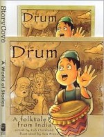 The Drum: A Folktale from India [With Lesson Plan and CD] - Rob Cleveland, Tom Wrenn