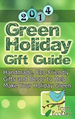 2014 Green Holiday Gift Guide: Team EcoEtsy - Myra Roldan, Karen Lee