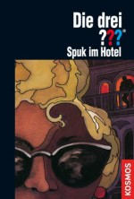 Die drei ???, Spuk im Hotel (drei Fragezeichen) - Brigitte Johanna Henkel-Waidhofer, Aiga Rasch