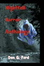 Nightfall Horror Anthology - Don G. Ford