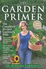 The Garden Primer: Second Edition - Barbara Damrosch