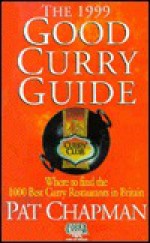 Good Curry Guide 1999 - Pat Chapman