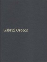 Gabriel Orozco - Philip Hoare, Mark Godfrey