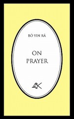 On Prayer - Bô Yin Râ, B. Yin R., Eric Strauss