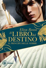 Il principe delle nebbie - Elisa Rosso, Iacopo Bruno