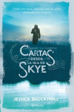 Cartas desde la isla de Skye - Jessica Brockmole, Santiago del Rey Farrés