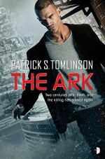 The Ark: Children of a Dead Earth Book One - Patrick S Tomlinson, Larry Rostant