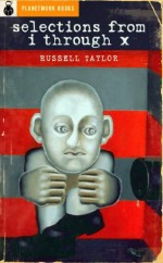 selections from i through x - Russell Taylor, PlanetMonk Books