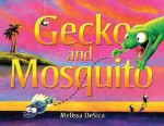 Gecko and Mosquito - Melissa Desica