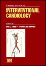 Current Review of Interventional Cardiology - Eric J. Topol