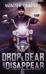 Drop a Gear and Disappear (Kings of Vengeance MC #1) - Winter Travers