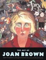 The Art of Joan Brown - Karen Tsujimoto, Jacquelynn Baas, Brenda Richardson