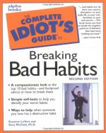 The Complete Idiot's Guide to Breaking Bad Habits - Suzanne LeVert, Gary R. McClain, Jane S. Ferber