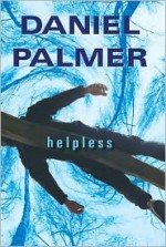 Helpless - Daniel Palmer