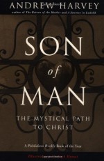 Son of Man - Andrew Harvey, Eryk Hanut