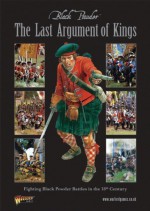 The Last Argument Of Kings (Black Powder) - Rick Priestley