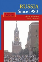 Russia Since 1980: Wrestling with Westernization - Steven Rosefielde, Stefan Hedlund