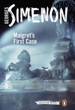 Maigret's First Case (Inspector Maigret) - Georges Simenon, Ros Schwartz