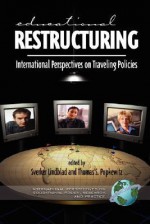 Educational Restructuring: International Perspectives on Traveling Policies (PB) - Sverker Lindblad, Thomas S. Popkewitz