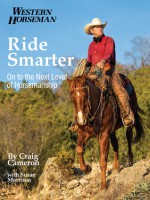 Ride Smarter: On to the Next Level of Horsemanship - Craig Cameron