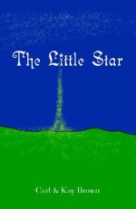 The Little Star - Carl Brown, Kay Brown