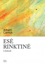 Esė rinktinė. I dalis - Violeta Tauragienė, Albert Camus