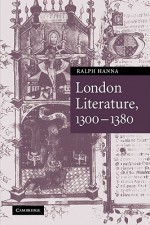 London Literature, 1300 1380 - Ralph Hanna