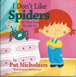 I Don't Like Spiders But They Seem To Like Me - Pat Nicholson