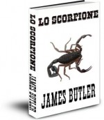 Lo Scorpione (Italian Edition) - James Butler