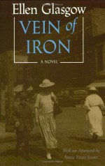 Vein of Iron - Ellen Glasgow, Anne Firor Scott