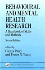 Behavioural and Mental Health Research: A Handbook of Skills and Methods - Fraser N. Watts