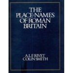 The Place-names of Roman Britain - A.L.F. Rivet, Colin Smith