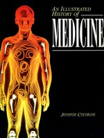 An Illustrated History Of Medicine - Jennifer Cochrane