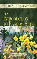 An Introduction to Random Sets - Hung T. Nguyen