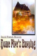 Home Fire's Burning - David Beavers