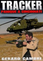 PANIQUE A CINCINNATI (TRACKER) - Gérard CAMBRI