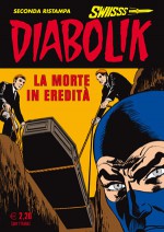 Diabolik Swiisss n. 227: La morte in eredità - Angela Giussani, Luciana Giussani, Flavio Bozzoli, Lino Jeva