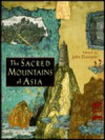 The Sacred Mountains of Asia - John Einarson, Jon Einarsen