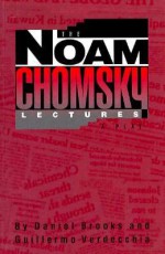 The Noam Chomsky Lectures - Daniel Brooks, Guillermo Verdecchia, Joyce Nelson