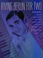 Irving Berlin for Two: Intermediate Piano Duet 1 Piano 4 Hands - Irving Berlin