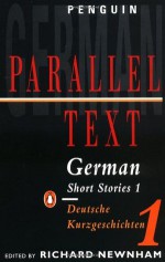 German Short Stories 1: Parallel Text Edition (Parallel Text, Penguin) (v. 1) (German and English Edition) - Various, Richard Newnham