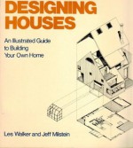 Designing Houses - Lester R. Walker, Lester R. Walker