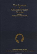 The Journals of Charlotte Forten Grimké (The Schomburg Library of Nineteenth-Century Black Women Writers) - Charlotte L. Forten Grimké, Brenda Stevenson