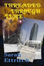 Threaded Through Time, Book One - Sarah Ettritch