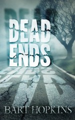 Dead Ends - Bart Hopkins, Cynthia Shepp, Rene Folsom